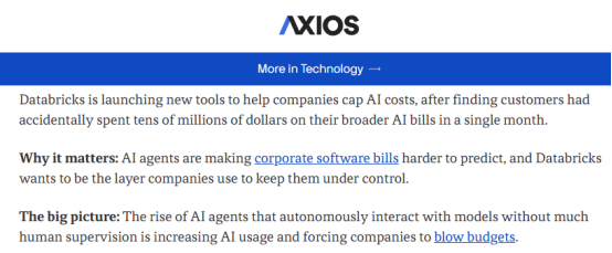Axios technology report stating that Databricks is launching tools to help companies cap AI costs after customers accidentally spent tens of millions of dollars on their AI bills in a single month.